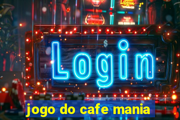 jogo do cafe mania