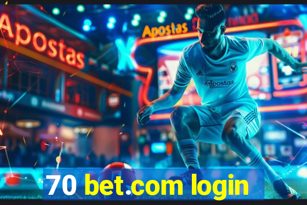 70 bet.com login