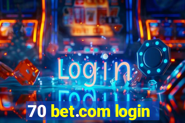 70 bet.com login