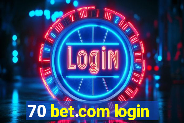 70 bet.com login