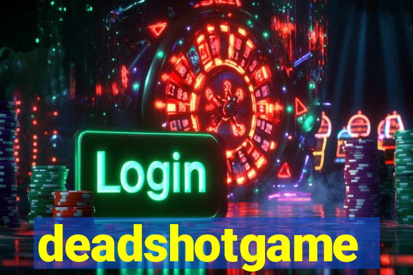 deadshotgame