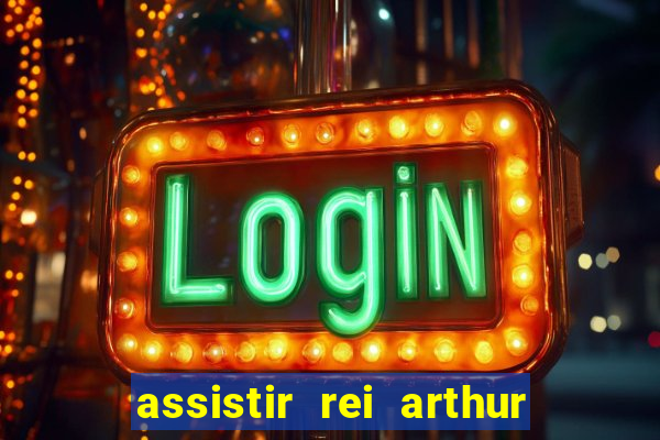 assistir rei arthur (2004 mega filmes)