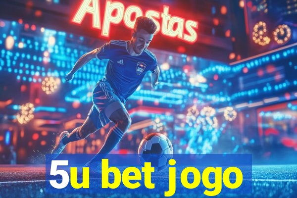 5u bet jogo