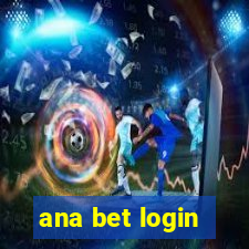 ana bet login