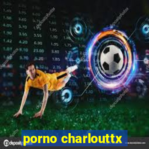 porno charlouttx