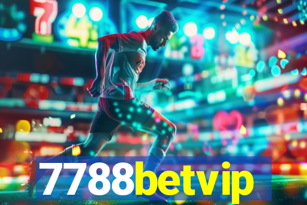 7788betvip