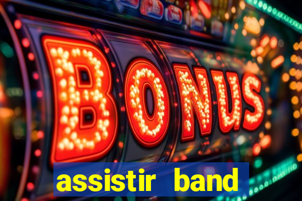 assistir band sports ao vivo gratis