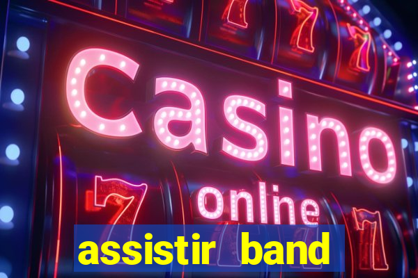 assistir band sports ao vivo gratis