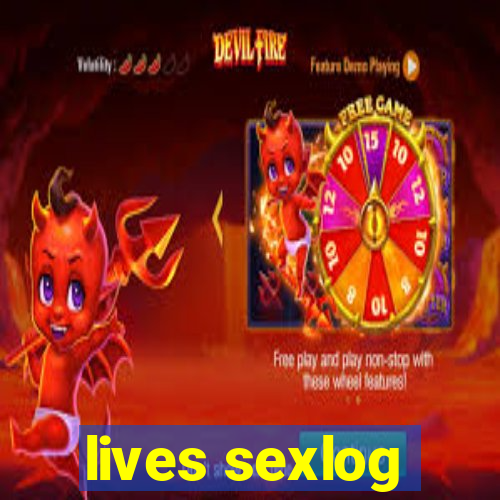 lives sexlog