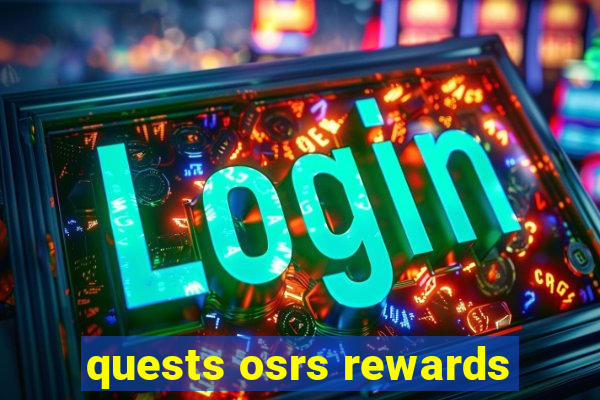 quests osrs rewards