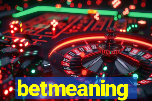 betmeaning