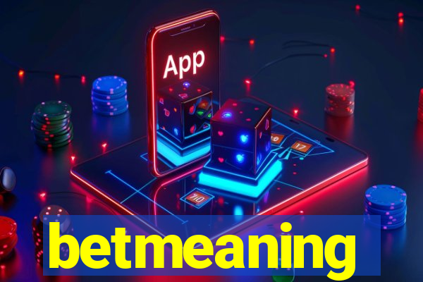 betmeaning