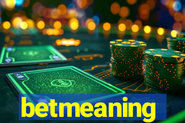 betmeaning