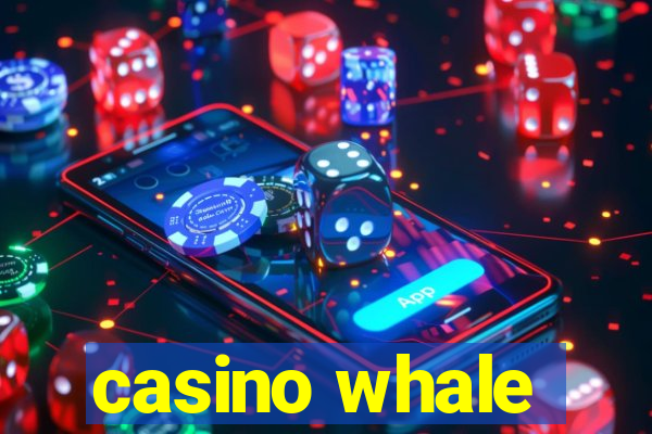 casino whale