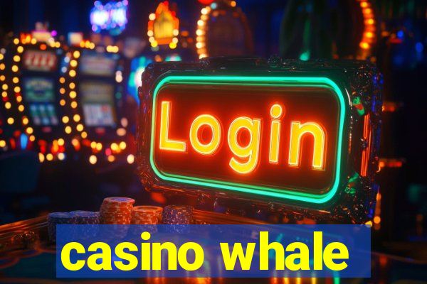 casino whale