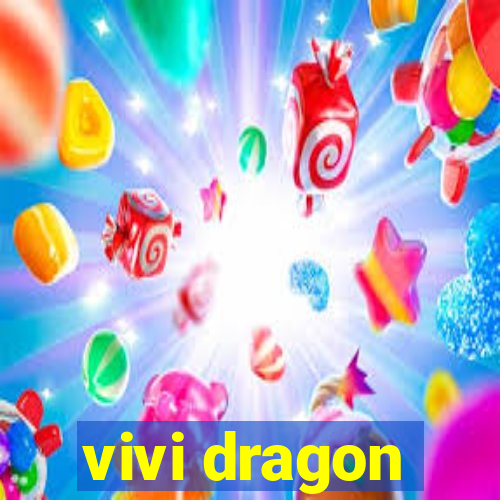 vivi dragon