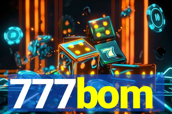 777bom