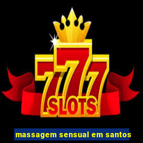 massagem sensual em santos