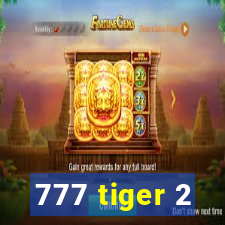 777 tiger 2