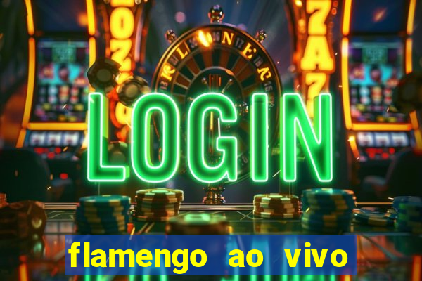 flamengo ao vivo hd play