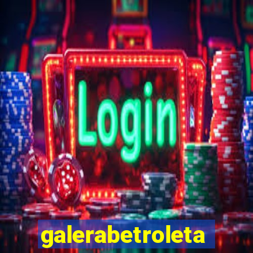 galerabetroleta