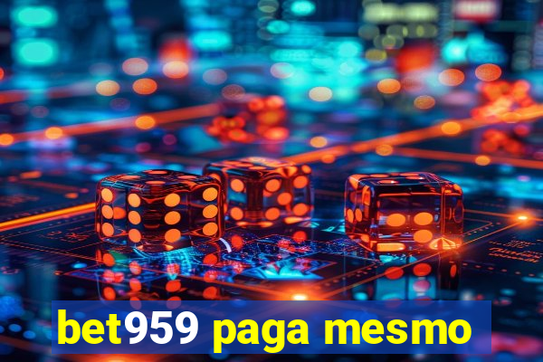 bet959 paga mesmo