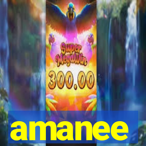 amanee