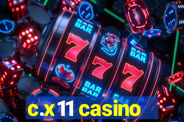 c.x11 casino