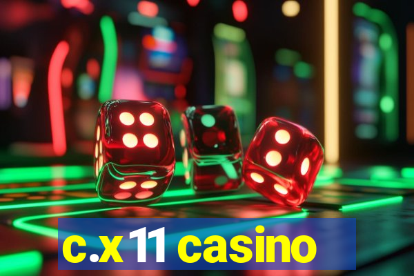 c.x11 casino