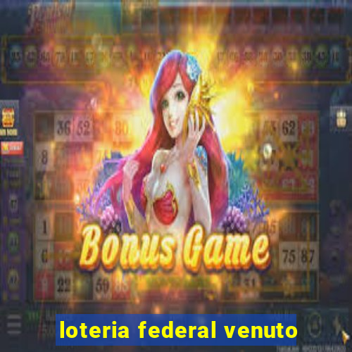 loteria federal venuto