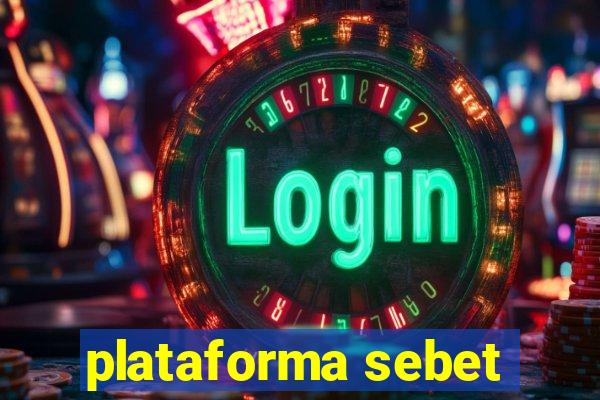 plataforma sebet