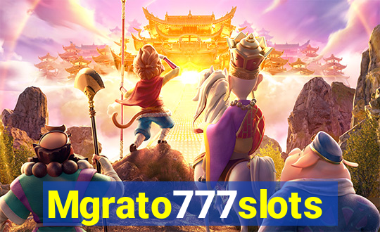 Mgrato777slots