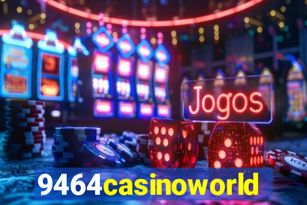 9464casinoworld