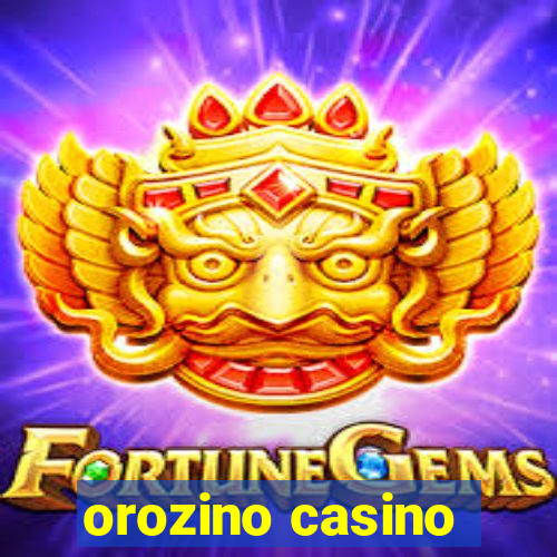 orozino casino