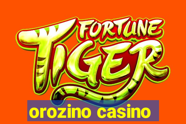 orozino casino