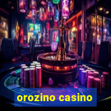 orozino casino