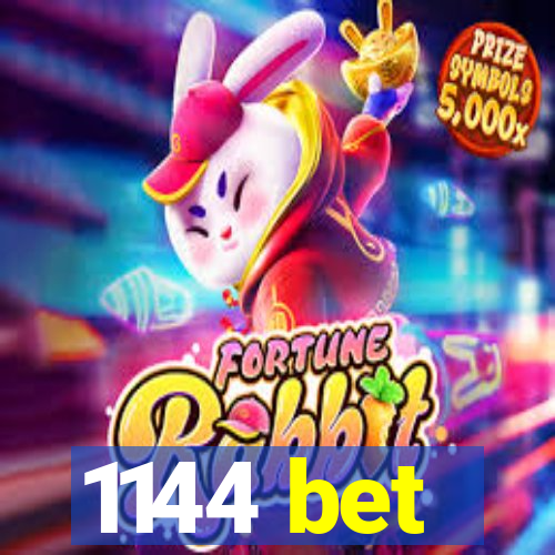 1144 bet