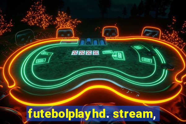 futebolplayhd. stream,