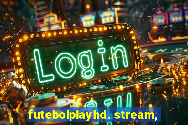 futebolplayhd. stream,