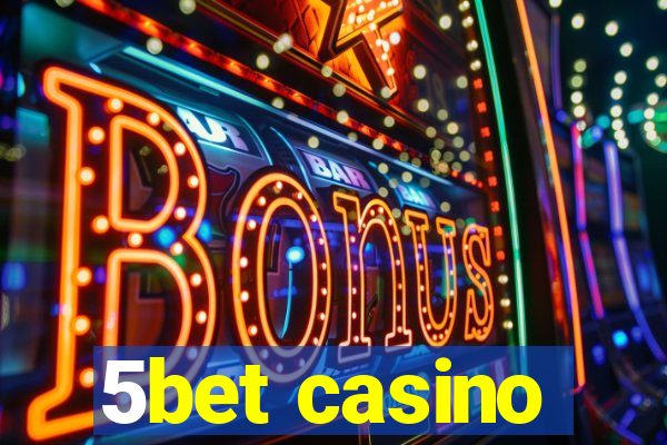 5bet casino