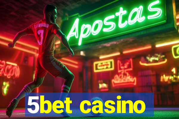 5bet casino