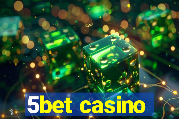 5bet casino