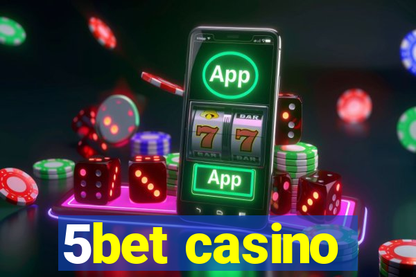 5bet casino