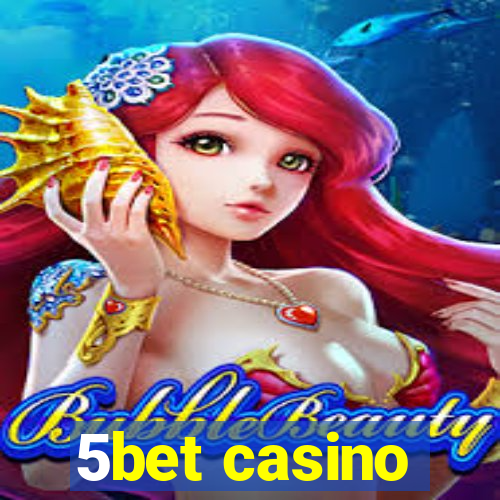 5bet casino