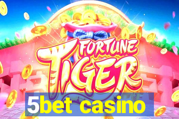 5bet casino