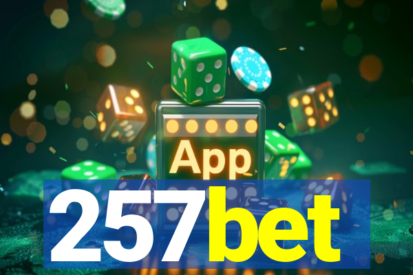 257bet