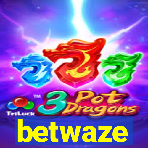 betwaze