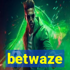 betwaze