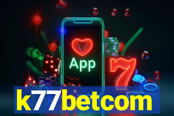 k77betcom