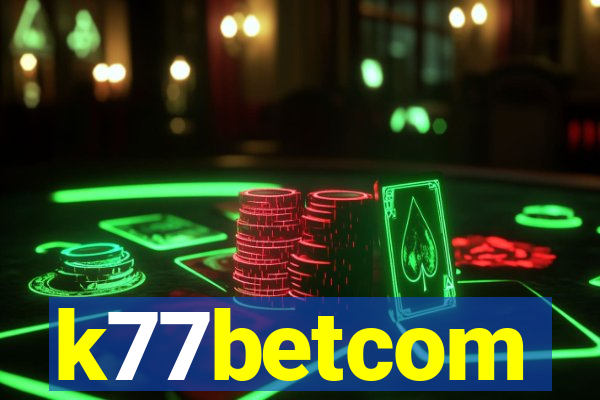 k77betcom